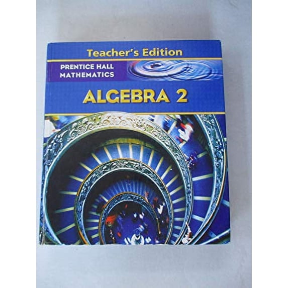 Pre-Owned Algebra 2, Teacher's Edition (Hardcover) 0133659496 9780133659498