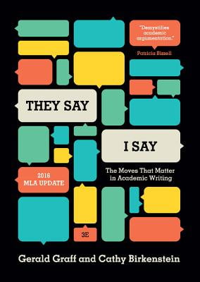 Pre-Owned "they Say / I Say": The Moves That Matter in Academic Writing (Paperback 9780393935844) by Gerald Graff, Cathy Birkenstein