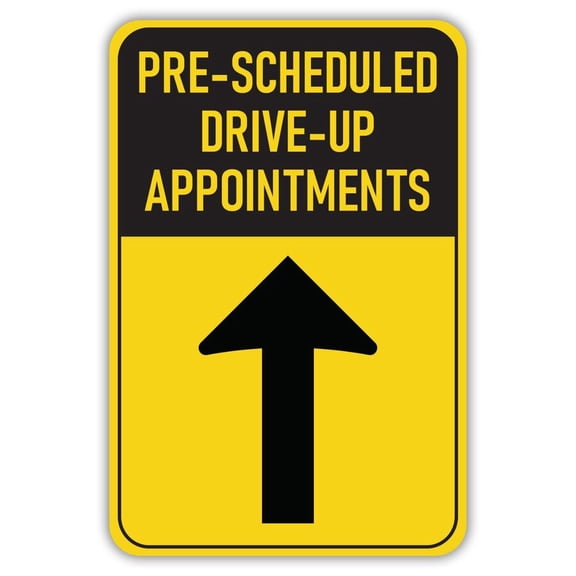 Pre Scheduled Drive Up Appointments Metal Aluminum Sign Size: 8 x 12 Inch