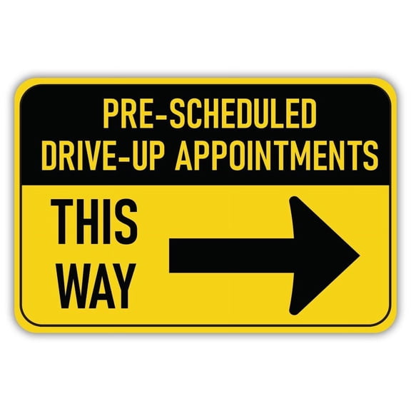 Pre Scheduled Drive Up Appointments This Way Metal Sign Size: 16 x 12 Inch