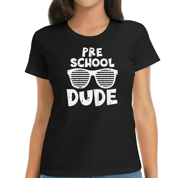 Pre School Dude Back To First Day Of Preschool Women's Graphic Tee - Comfortable Short Sleeve Top with Unique Design