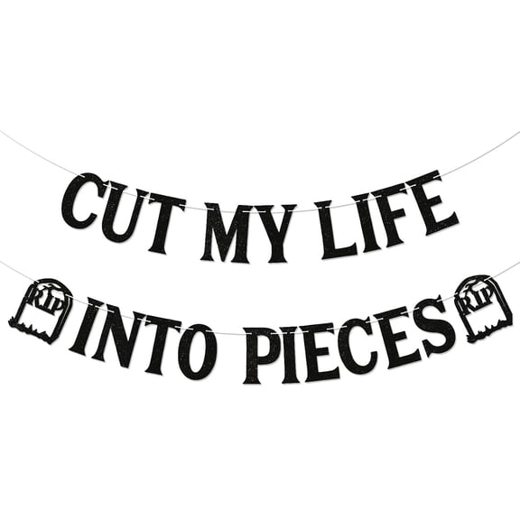 Pre-Strung Cut My Life Into Pieces Banner - Funeral & Birthday Bunting Sign for 30th/40th/50th, Emo Party Night, Rip Twenties Birthday Party Decoration Supplies