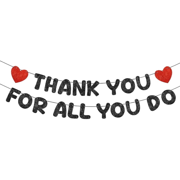 Pre Strung Thank You for All You Do Glitter Banner Funny Appreciation Banner for Employee Coworker Staff Teacher Thank Sign Party Decorations(Black and Red)