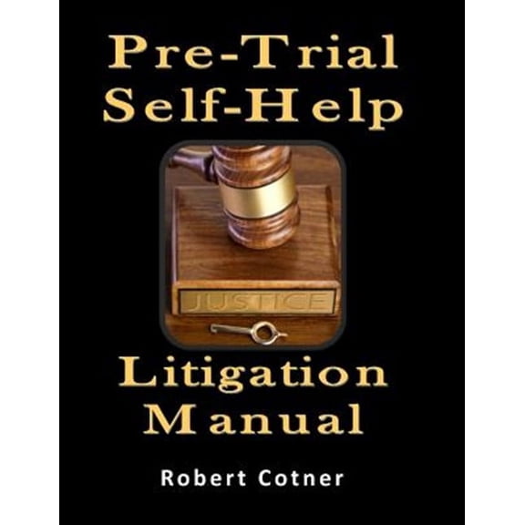 Pre-Trial Self-Help Litigation Manual (Paperback)