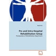 thumbnail image 1 of Pre and Intra Hospital Rehabilitation Setup (Paperback), 1 of 1