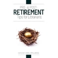 thumbnail image 1 of Pre- and Post-Retirement Tips for Librarians (Paperback), 1 of 1