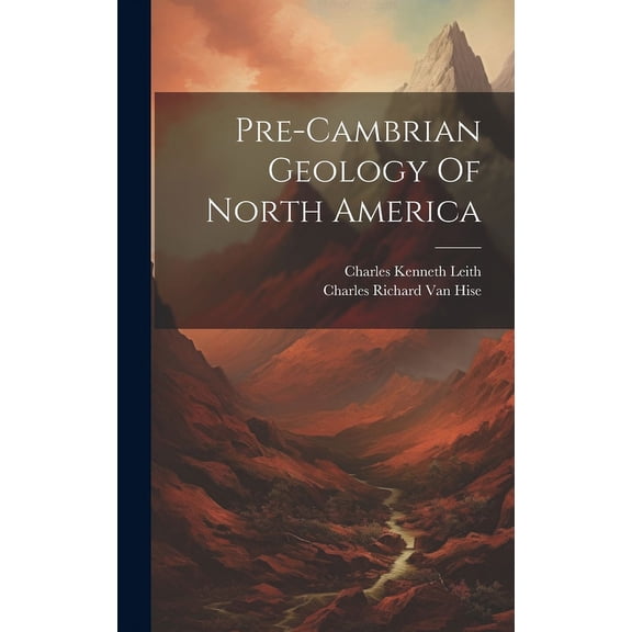 Pre-cambrian Geology Of North America (Hardcover)
