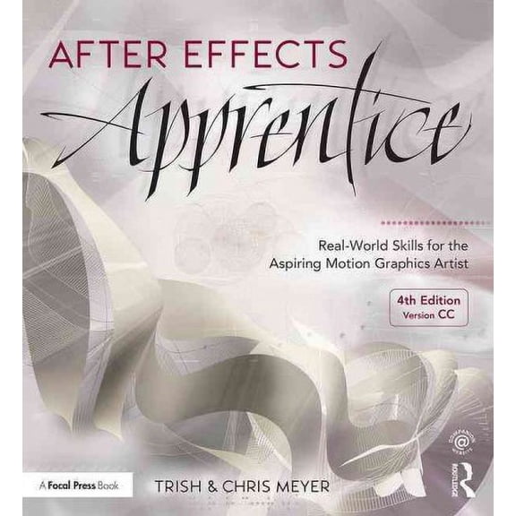 Pre-Owned Pre-owned After Effects Apprentice : Real-World Skills for the Aspiring Motion Graphics Artist: Version CC, Paperback by Meyer, Trish; Meyer, Chris, ISBN 1138643084, ISBN-13 9781138643086