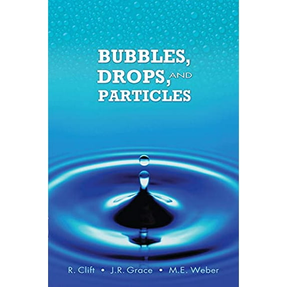 Pre-Owned Bubbles, Drops, and Particles (Dover Civil and Mechanical Engineering) (Paperback) 0486445801 9780486445809