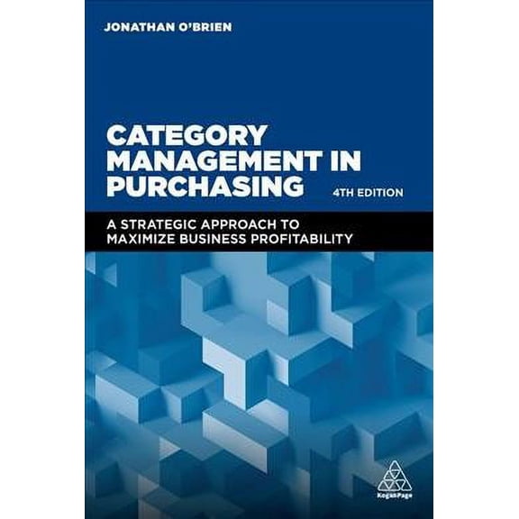 Pre-Owned Category Management in Purchasing: A Strategic Approach to Maximize Business Profitability Hardcover