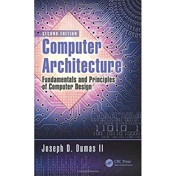 Pre-Owned Computer Architecture: Fundamentals and Principles of Computer Design, Second Edition