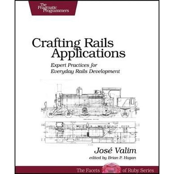 Pre-Owned Crafting Rails Applications : Expert Practices for Everyday Rails Development (Paperback) 9781934356739