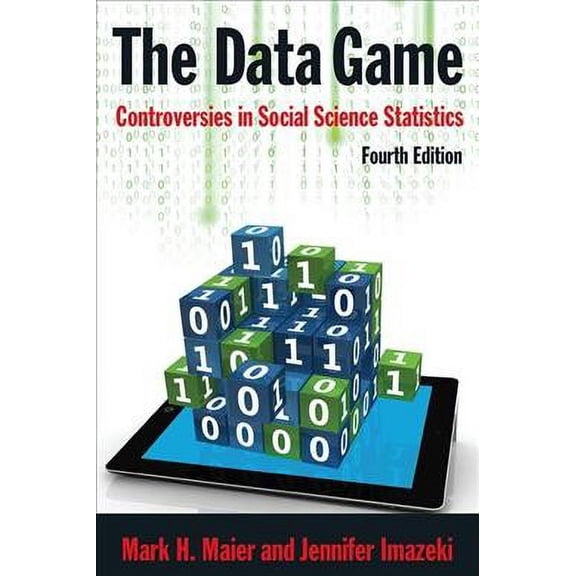 Pre-Owned Pre-owned Data Game : Controversies in Social Science Statistics, Paperback by Maier, Mark H.; Imazeki, Jennifer, ISBN 0765629801, ISBN-13 9780765629807