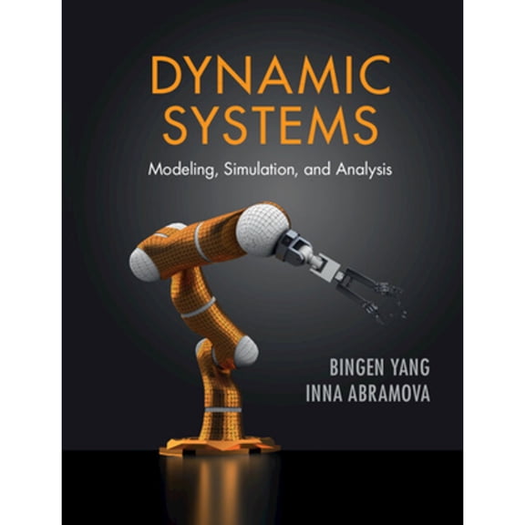 Pre-Owned Dynamic Systems: Modeling, Simulation, and Analysis (Hardcover) by Bingen Yang, Inna Abramova