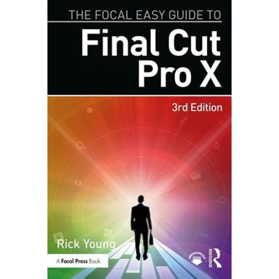 Pre-Owned The Focal Easy Guide to Final Cut Pro X (Paperback) 1138050792 9781138050792