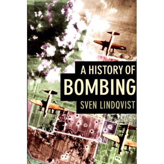 Pre-Owned A History of Bombing Hardcover