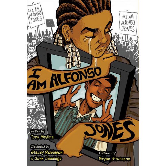Pre-Owned Pre-owned I Am Alfonso Jones, Paperback by Medina, Tony; Robinson, Stacey (ILT); Jennings, John (ILT); Stevenson, Bryan (FRW), ISBN 1620142635, ISBN-13 9781620142639