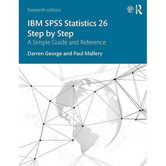 Pre-Owned IBM SPSS Statistics 26 Step by Step: A Simple Guide and Reference (Paperback) 0367174359 9780367174354