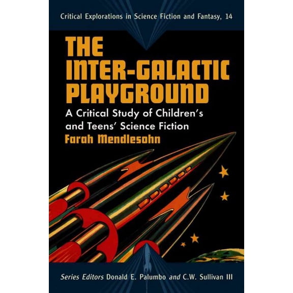 Pre-Owned The Inter-Galactic Playground : A Critical Study of Children's and Teens' Science Fiction (Paperback) 9780786435036