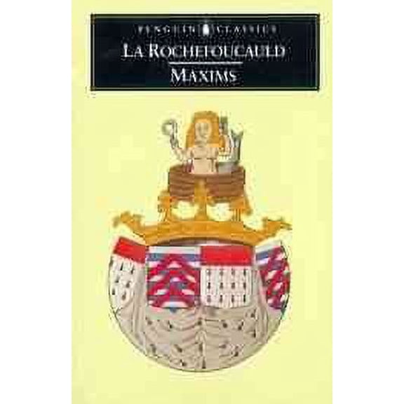 Pre-Owned Pre-owned Maxims, Paperback by La Rochefoucauld, Francois, duc de; Tancock, Leonard, ISBN 014044095X, ISBN-13 9780140440959
