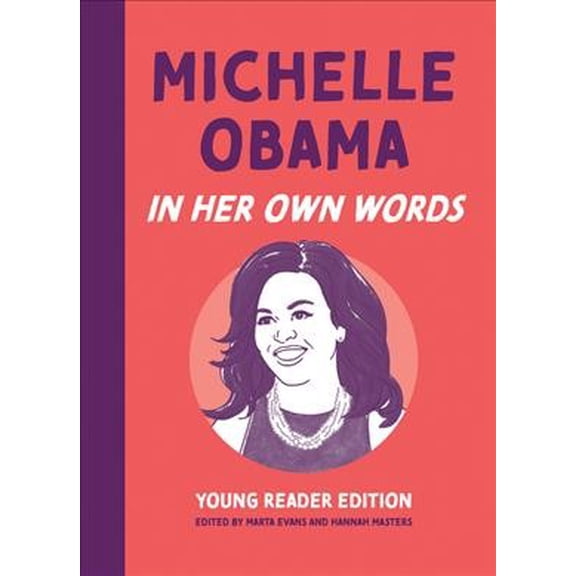 Pre-Owned Michelle Obama: in Her Own Words : Young Reader Edition (Hardcover) 9781572843141