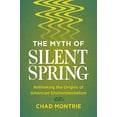 thumbnail image 1 of Pre-Owned The Myth of Silent Spring: Rethinking the Origins of American Environmentalism (Paperback) 0520291344 9780520291348, 1 of 1
