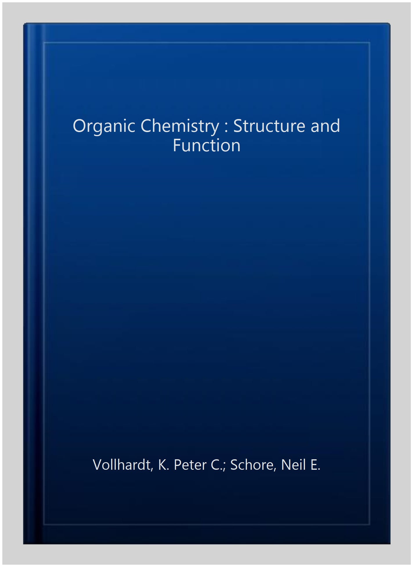 Pre-owned Organic Chemistry : Structure and Function, Hardcover by  Vollhardt, K. Peter C.; Schore, Neil E., ISBN 1319079458, ISBN-13  9781319079451