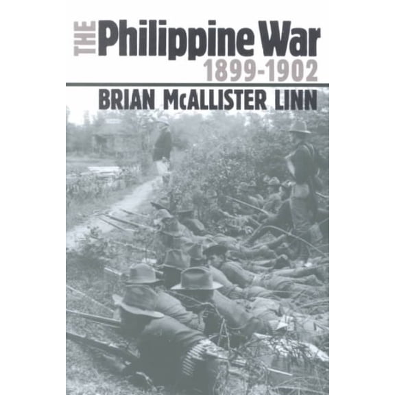 Pre-Owned Pre-owned Philippine War, 1899-1902, Paperback by Linn, Brian McAllister, ISBN 0700612254, ISBN-13 9780700612253