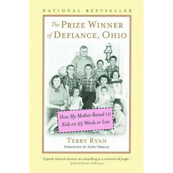 Pre-Owned Pre-owned Prize Winner of Defiance, Ohio : How My Mother Raised 10 Kids on 25 Words or Less, Paperback by Ryan, Terry; Orman, Suze (FRW), ISBN 0743211235, ISBN-13 9780743211239