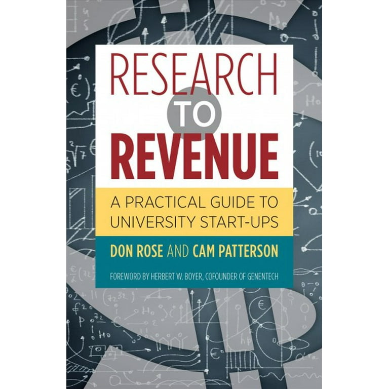 Pre-owned Research to Revenue : A Practical Guide to University Start-Ups,  Hardcover by Rose, Don; Patterson, Cam, ISBN 1469625261, ISBN-13