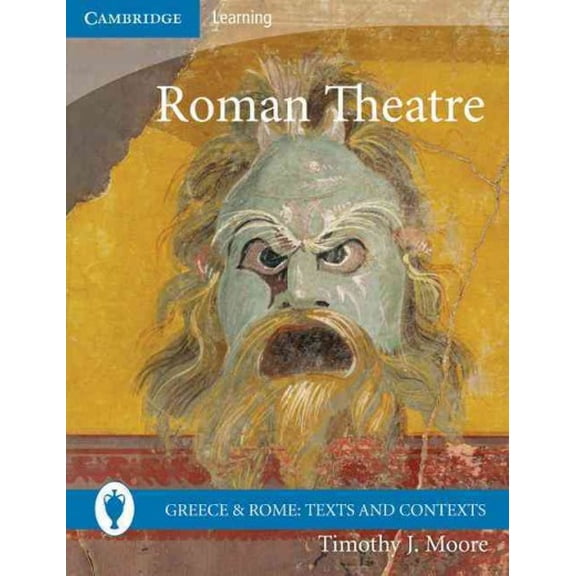 Pre-Owned Pre-owned Roman Theatre, Paperback by Moore, Timothy J., ISBN 0521138183, ISBN-13 9780521138185