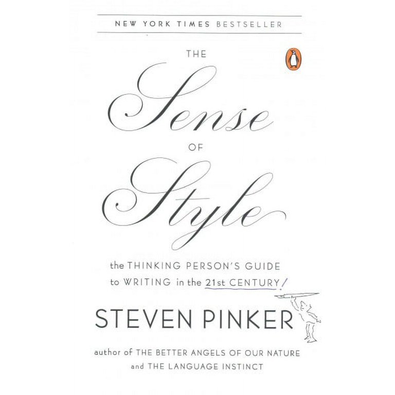 The Sense of Style: The Thinking Person's Guide to Writing in the 21st  Century: Pinker, Steven: 9780143127796: : Books