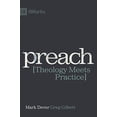 thumbnail image 1 of Pre-Owned Preach: Theology Meets Practice IX Marks Paperback Mark Dever, Greg Gilbert, 1 of 1