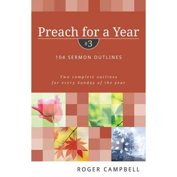 Preach for a Year: Preach for a Year: 104 Sermon Outlines: Two Complete Outlines for Every Sunday of the Year (Paperback)