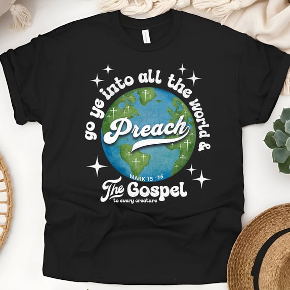 Preach the Gospel Shirt – Mark 16:15 Christian Evangelism Earth Graphic Tee, Black, Size 3XL