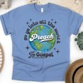 thumbnail image 1 of Preach the Gospel Shirt – Mark 16:15 Christian Evangelism Earth Graphic Tee, CarolinaBlue, Size XL, 1 of 5
