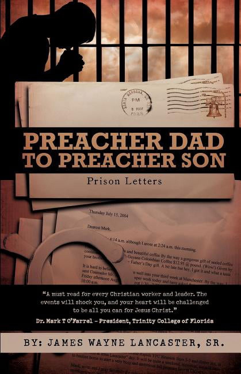 Preacher Dad to Preacher Son: Prison Letters, (Paperback)