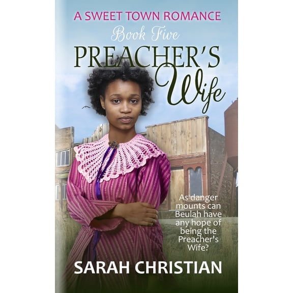 Sweet Town Clean Historical Western Roma Preacher's Wife, Book 5, (Paperback)