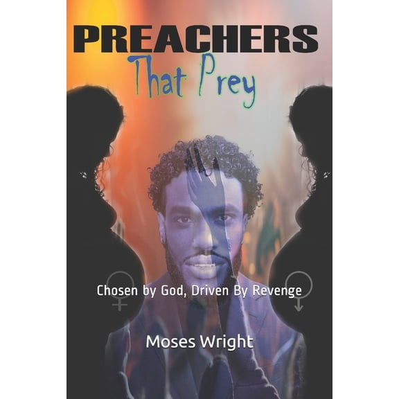 Preachers That Prey : Chosen by God, Driven By Revenge (Paperback)