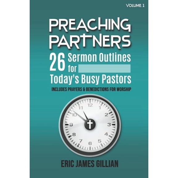 Preaching Partners Preaching Partners: 26 Sermon Outlines for Today's Busy Pastors Volume 1, Book 1, (Paperback)