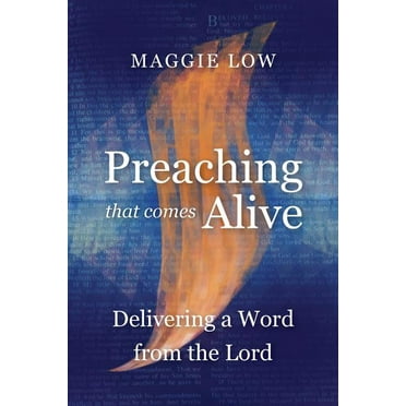 Preaching That Comes Alive: Delivering a Word from the Lord (Paperback)