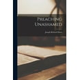 thumbnail image 1 of Preaching Unashamed, (Paperback), 1 of 1