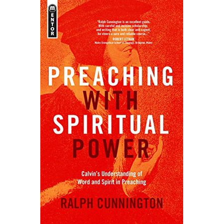 Pre-Owned Preaching With Spiritual Power: Calvins Understanding of Word and Spirit in Preaching Paperback