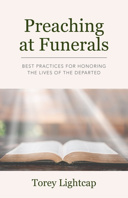 Preaching at Funerals: Best Practices for Honoring the Lives of the Departed, (Paperback)