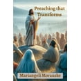 thumbnail image 1 of Preaching that Transforms, (Paperback), 1 of 3