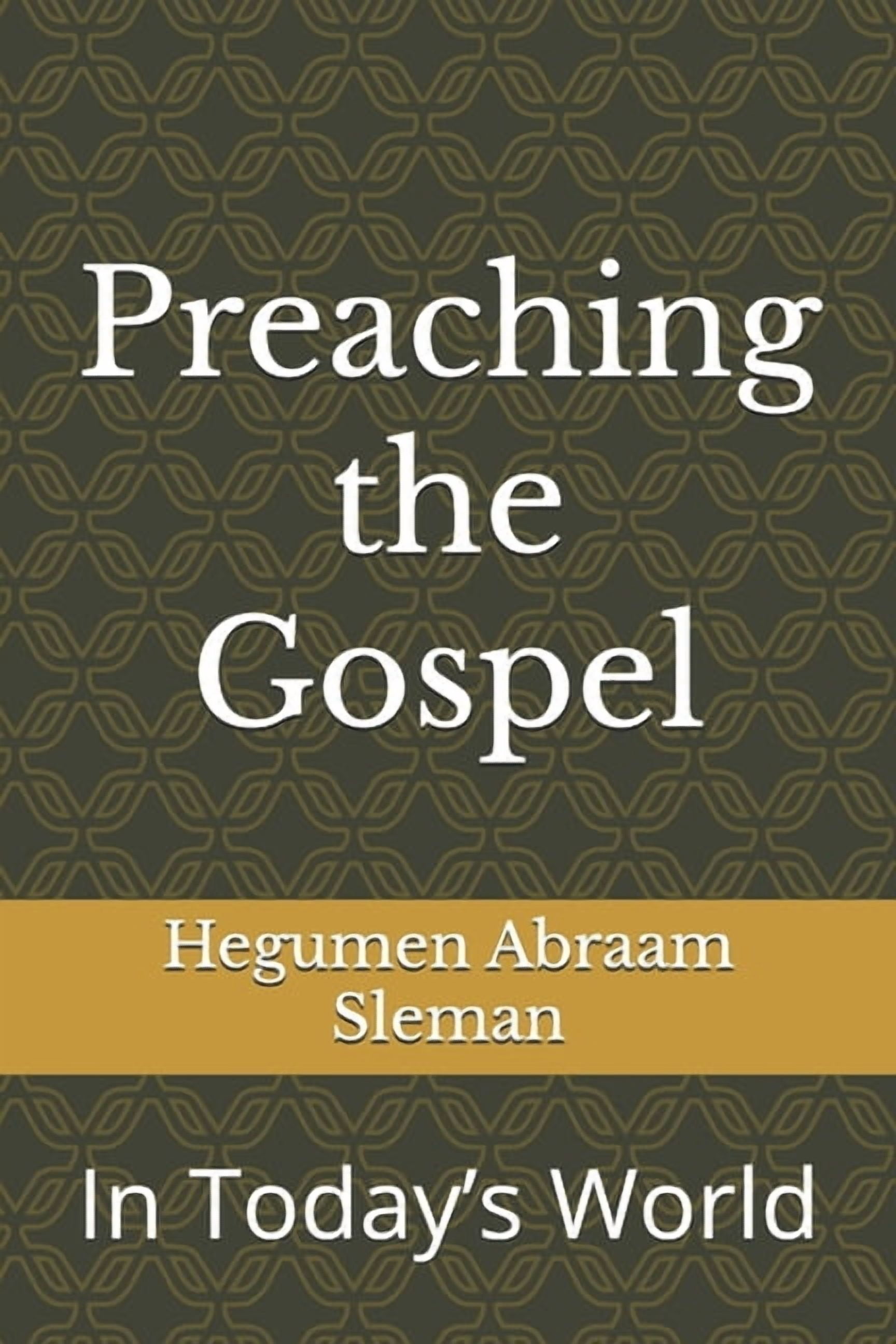 Preaching the Gospel: In Today's World, (Paperback)