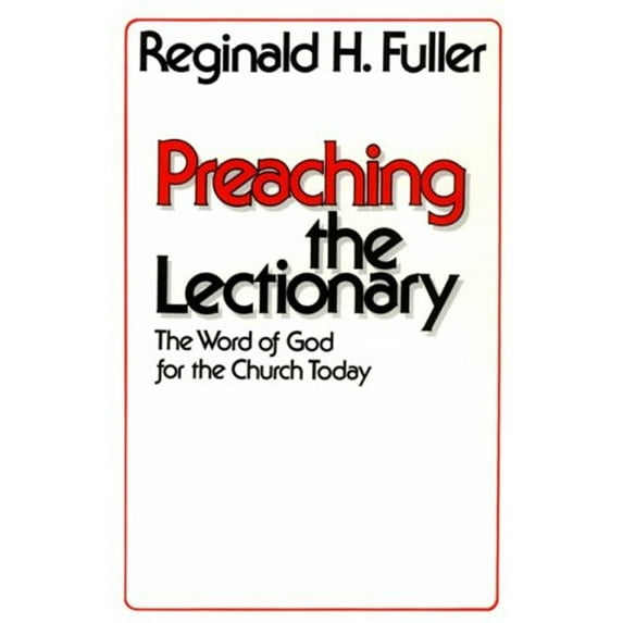 Pre-Owned Preaching the Lectionary: The Word of God for the Church Today (Paperback) 0814613519 9780814613511