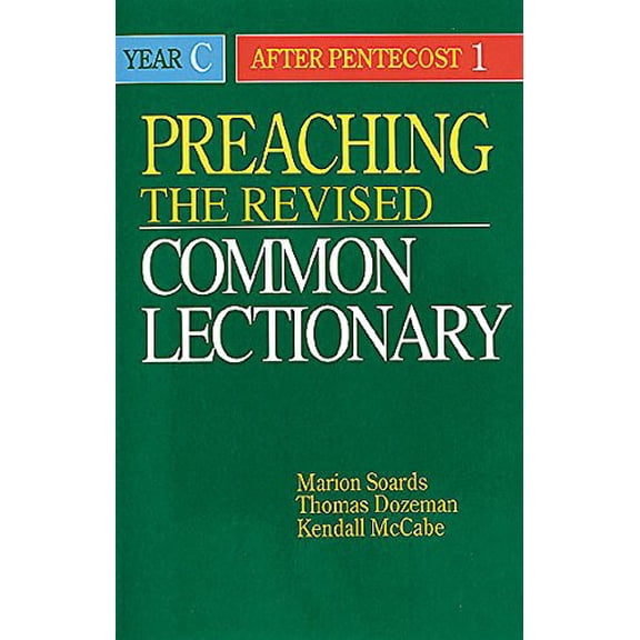 Pre-Owned Preaching the Revised Common Lectionary Year C: After Pentecost 1 (Paperback) 0687338069 9780687338061