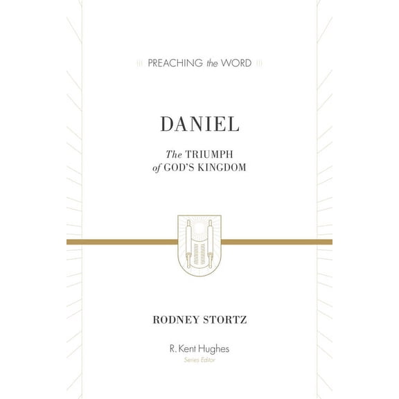 Preaching the Word: Daniel: The Triumph of God's Kingdom (ESV Edition) (Hardcover)