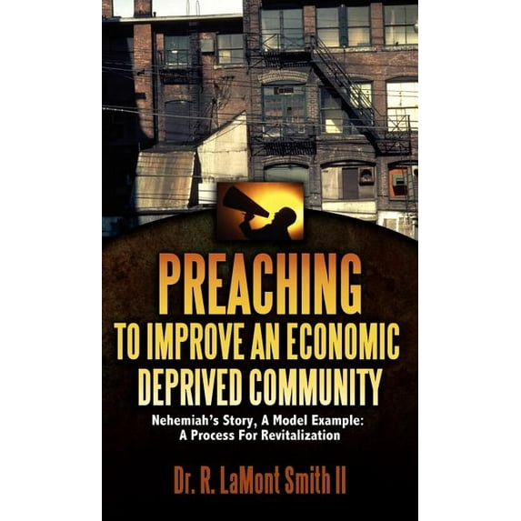 Preaching to Improve an Economic Deprived Community, (Hardcover)